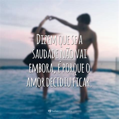 Amor E Saudade Frases - 55 frases de amor e saudade para um coração apaixonado