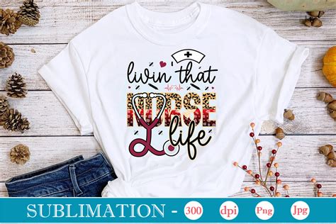 Livin That Nurse Life Sublimation Graphic By Graphicpicker Creative