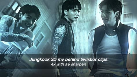 JUNGKOOK 3d Mv Behind Twixtor Clips HD With Ae Sharpen YouTube