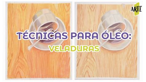 Técnicas de pintura al óleo veladuras YouTube