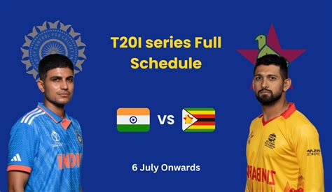 Ind Vs Zim T Series Full Schedule Stackumbrella