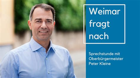 Weimar fragt nach Sprechstunde mit Oberbürgermeister Peter Kleine