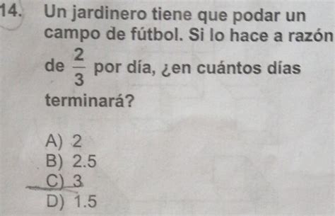 Solved Un Jardinero Tiene Que Podar Un Campo De F Tbol Si Lo Hace