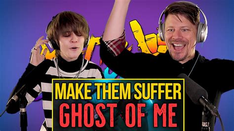 WE LOVE MAKE THEM SUFFER Ghost Of Me Matt Camryn React YouTube