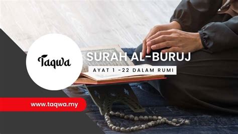 Surah Al Buruj سورة البروج Teks Arab And Rumi Serta Pengajarannya