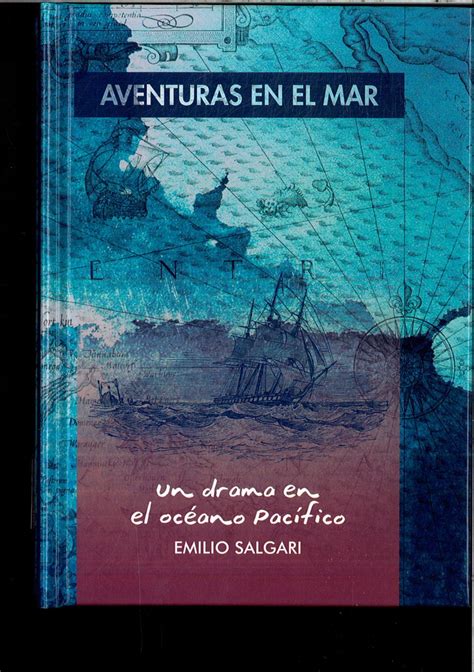 Un Drama En El Oceano Pacifico Aventuras En El Mar De Emilio Salgari