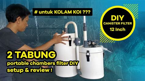 Filter Canister Diy Dua Tabung Kolam Koi Pengganti Chambers Kolam