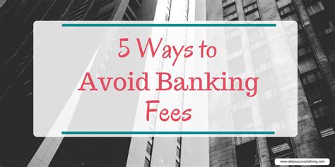 5 Ways To Avoid Banking Fees