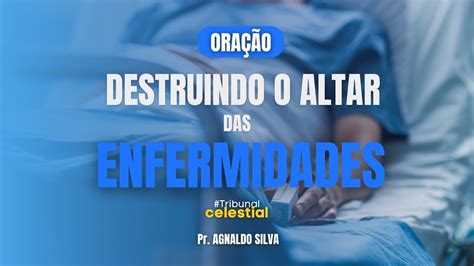 09 IDENTIFICANDO ALTARES DESTRUINDO O ALTAR DAS ENFERMIDADES YouTube