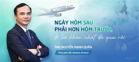 Ông Nguyễn Mạnh Quân Tổng giám đốc Bamboo Airways chia sẻ tình hình