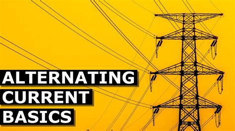 Ac Basics Learn All About Alternating Current