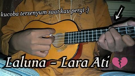 Laluna Lara Hati Cover Ukulele Senar 4 YouTube