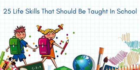 25 Life Skills That Should Be Taught In School Suespeaks