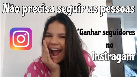 Jeito Novo De Conseguir Seguidores No Instagram Sem Precisar Seguir 😱