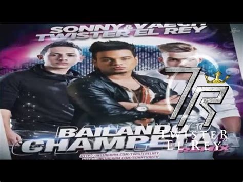 Twister El Rey Ft Sonny Vaech Bailando Champeta Remix Youtube