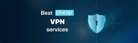 5 Best Cheap Vpn Services In 2025 Cooltechzone