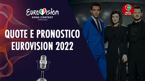 Eurovision Quote Italia Pronostico Biglietti E Dove Vedere In Tv