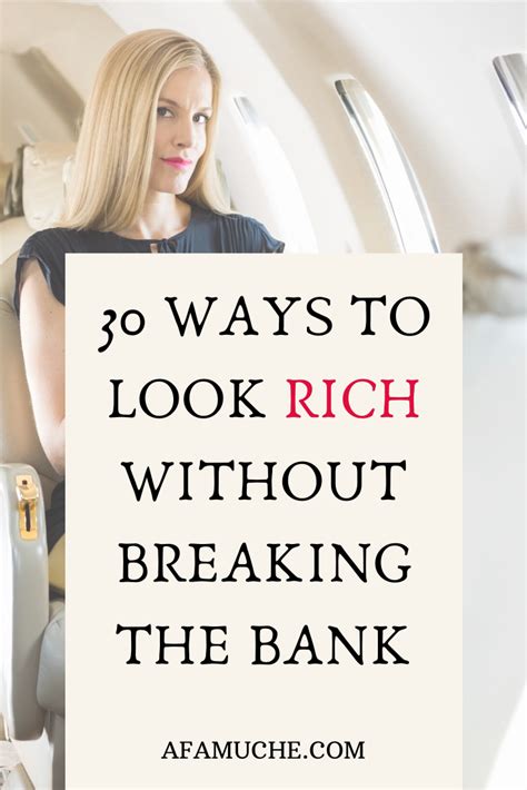 30 Ways To Look Rich Without Breaking The Bank How To Look Rich How