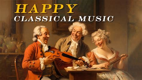 Happy Classical Music🎻 Morning Relaxing Studying Classical Music🎹🎶