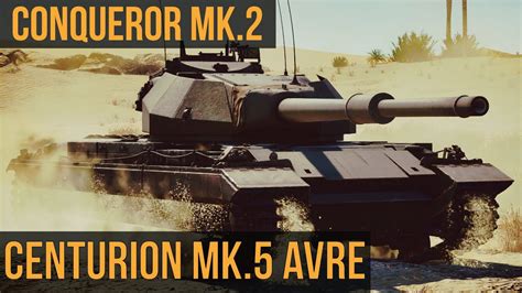 Conqueror Mk2 And Centurion Mk5 Avre 165mm Gameplay War Thunder