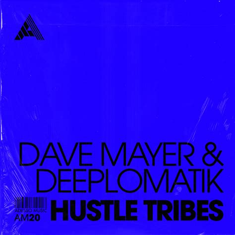 Dave Mayer Deeplomatik Hustle Tribes Adesso Music Dj Culture Mag