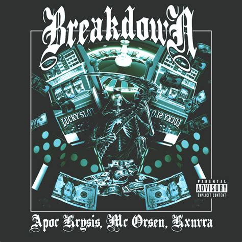 BREAKDOWN Song And Lyrics By MC ORSEN Apoc Krysis KXNVRA Spotify