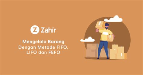 Pengertian Metode Fifo Lifo Fefo Archives Zahir Accounting Blog