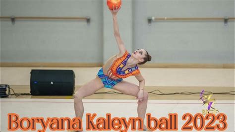 Boryana Kaleyn Ball 2023 Music For Rhythmic Gymnastics Youtube