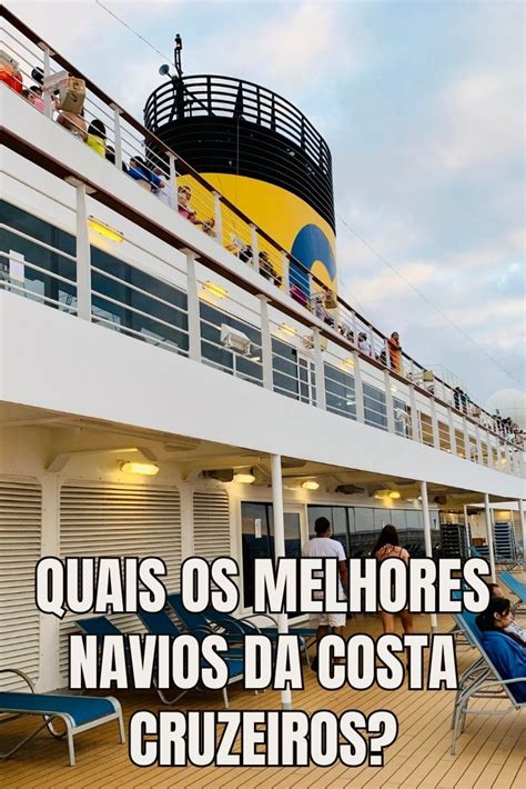 Quais Os Melhores Navios Da Costa Cruzeiros Top 5 Tour