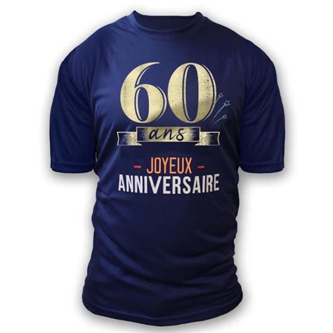 Tee Shirt Anniversaire 60 ans Bleu Or à signer Tralala Fêtes fr