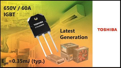 Toshiba Announces 650 V IGBT For Industrial Applications And Home