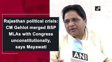 Rajasthan Political Crisis Cm Gehlot Merged Bsp Mlas With Congress Unconstitutionally