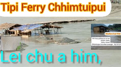 Tipi Ferry Chhimtuipui Lui Chim Chin Asang Zel I Kal Sual Lo Nan