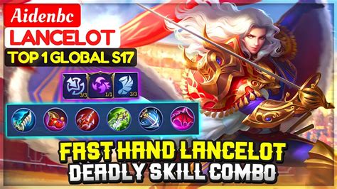 Fast Hand Lancelot Deadly Skill Combo Top 1 Global Lancelot S17