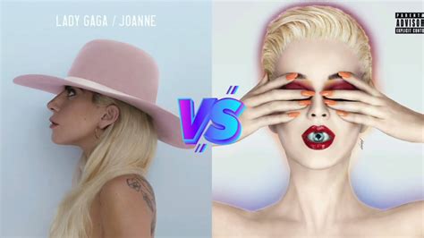 Joanne Lady Gaga Vs Witness Katy Perry Album Battle Youtube