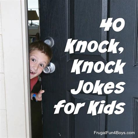 40 Hilarious Knock, Knock Jokes for Kids - Home Garden DIY