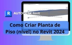 Como Criar Planta De Piso N Vel No Revit Guia Completo Manual Digital