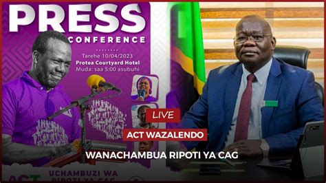 Live Act Wazalendo Wanachambua Ripoti Ya Cag Youtube