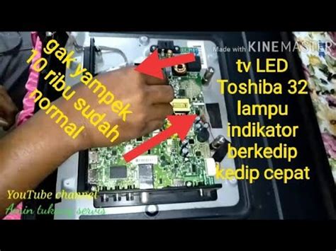 Kerusakan Tv Led Toshiba Tipe L Vj Lampu Indikator Berkedip Kedip