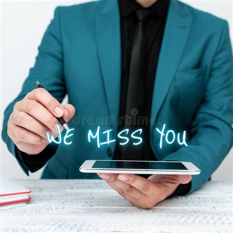 Sign Displaying We Miss You Business Concept Feeling Sad Because You