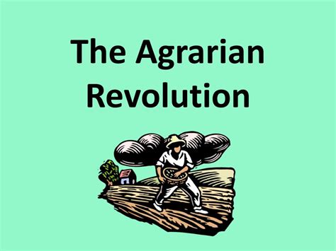 PPT - The Agrarian Revolution PowerPoint Presentation, free download ...