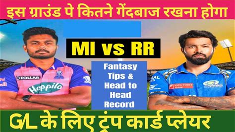 Rr Vs Mi Match Predictionmi Vs Rr Match Predictionrr Vs Mi Dream 11 Predictiontoday Match