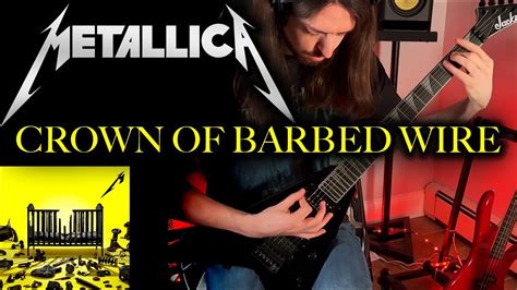 Metallica Crown Of Barbed Wire Full Guitar Cover Wsolo New Song 2023 Youtube