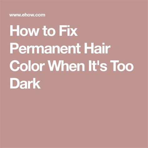 6 Quick Fixes For Hair Color Gone Too Dark