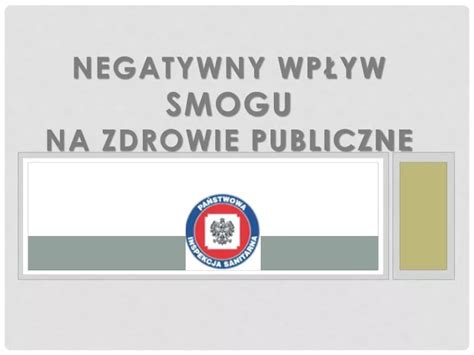 PPT Negatywny wpływ smogu na zdrowie publiczne PowerPoint