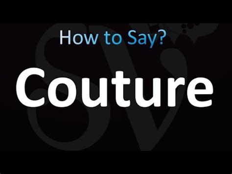 How To Pronounce Couture Correctly Youtube