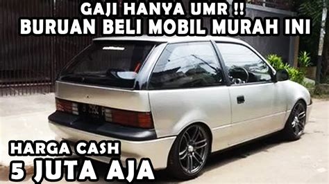 Harga Mobil Murah Hanya Juta Dengan Gaji Umr Bisa Beli Mobil Ini