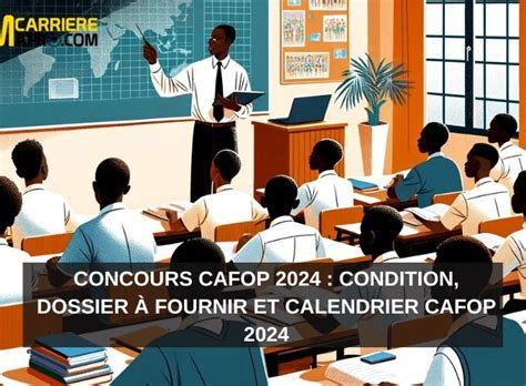 Concours CAFOP 2023 Convocation Comment Imprimer Sa Convocation