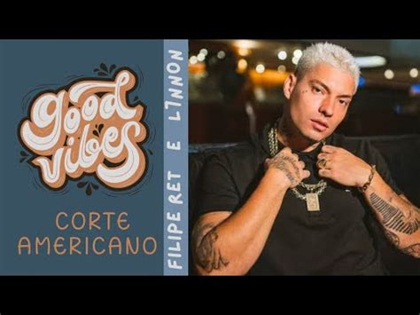 Filipe Ret E L Nnon Corte Americano Letra Youtube