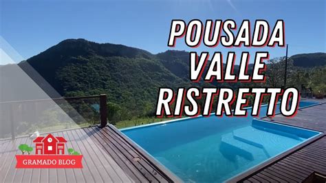 Pousada Valle Ristretto Um Dos Lugares Mais Lindos Que J Vi Youtube